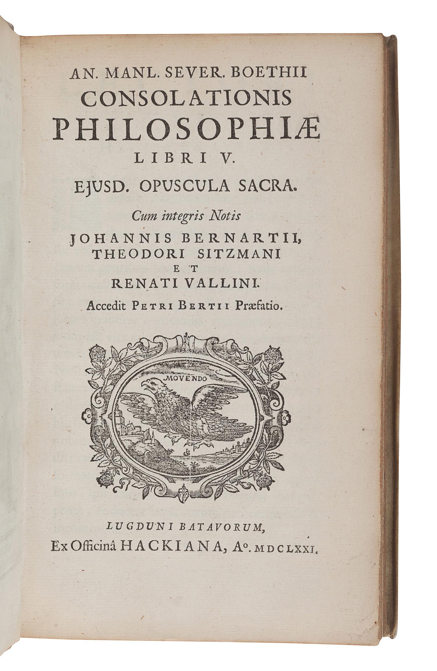 BOETHIUS, Anicius Manlius Torquatus Severinus (480?-524?). Consolationis Philosophiae Libri V . Leiden: Ex Officina Hackiana, 1671.