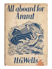 WELLS, H.G. (1866-1946). All Aboard for Ararat . London: Secker & Warburg, 1940.