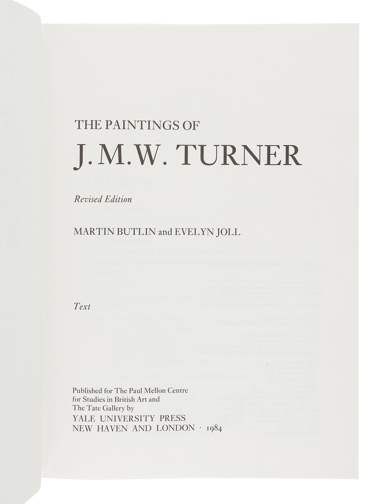 [TURNER, J.M.W. (1775-1851)]. BUTLIN, Martin. -- JOLL, Evelyn. The Paintings of J.M.W. Turner. New Haven and London: Yale University Press, 1984.