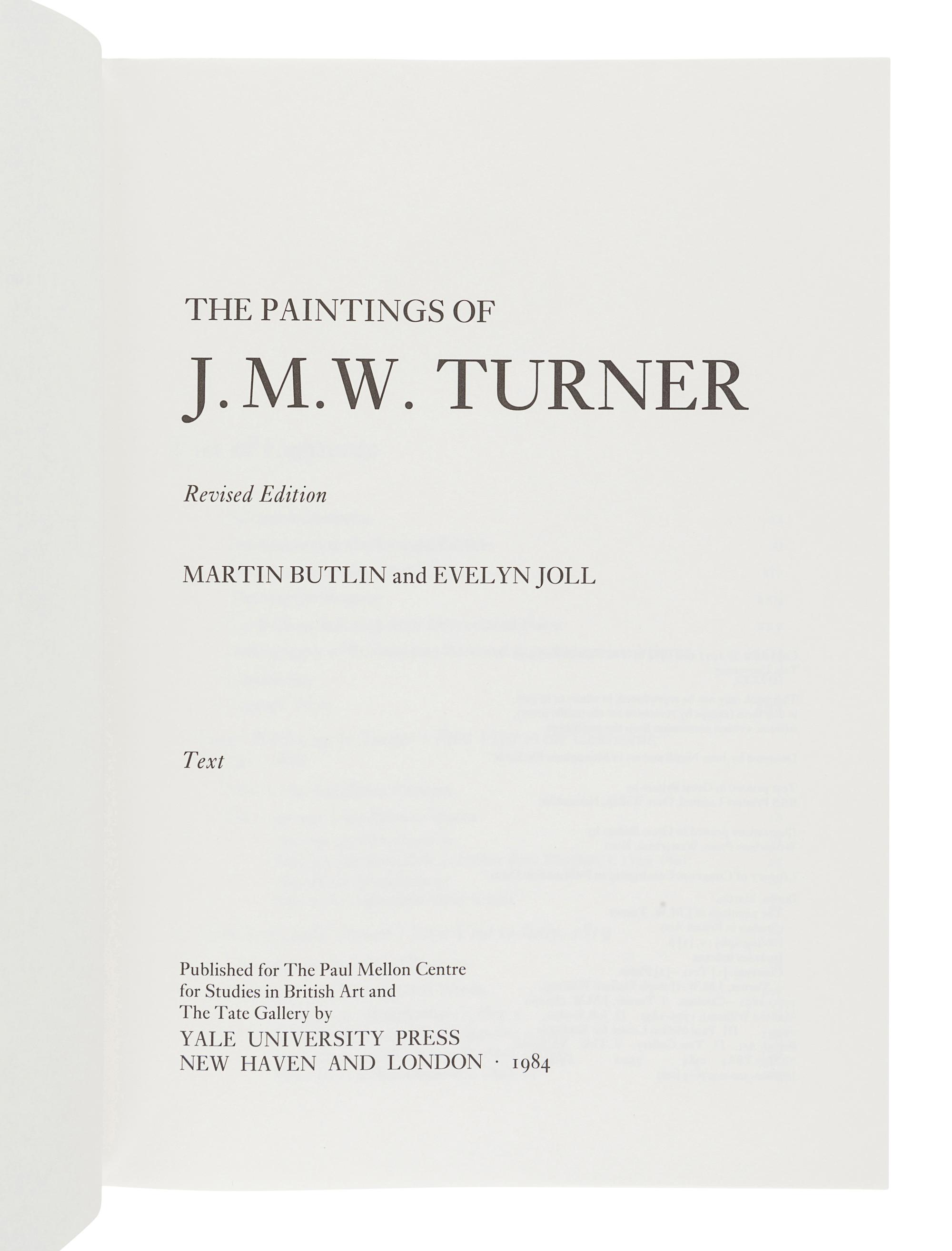 [TURNER, J.M.W. (1775-1851)]. BUTLIN, Martin. -- JOLL, Evelyn. The Paintings of J.M.W. Turner. New Haven and London: Yale University Press, 1984.