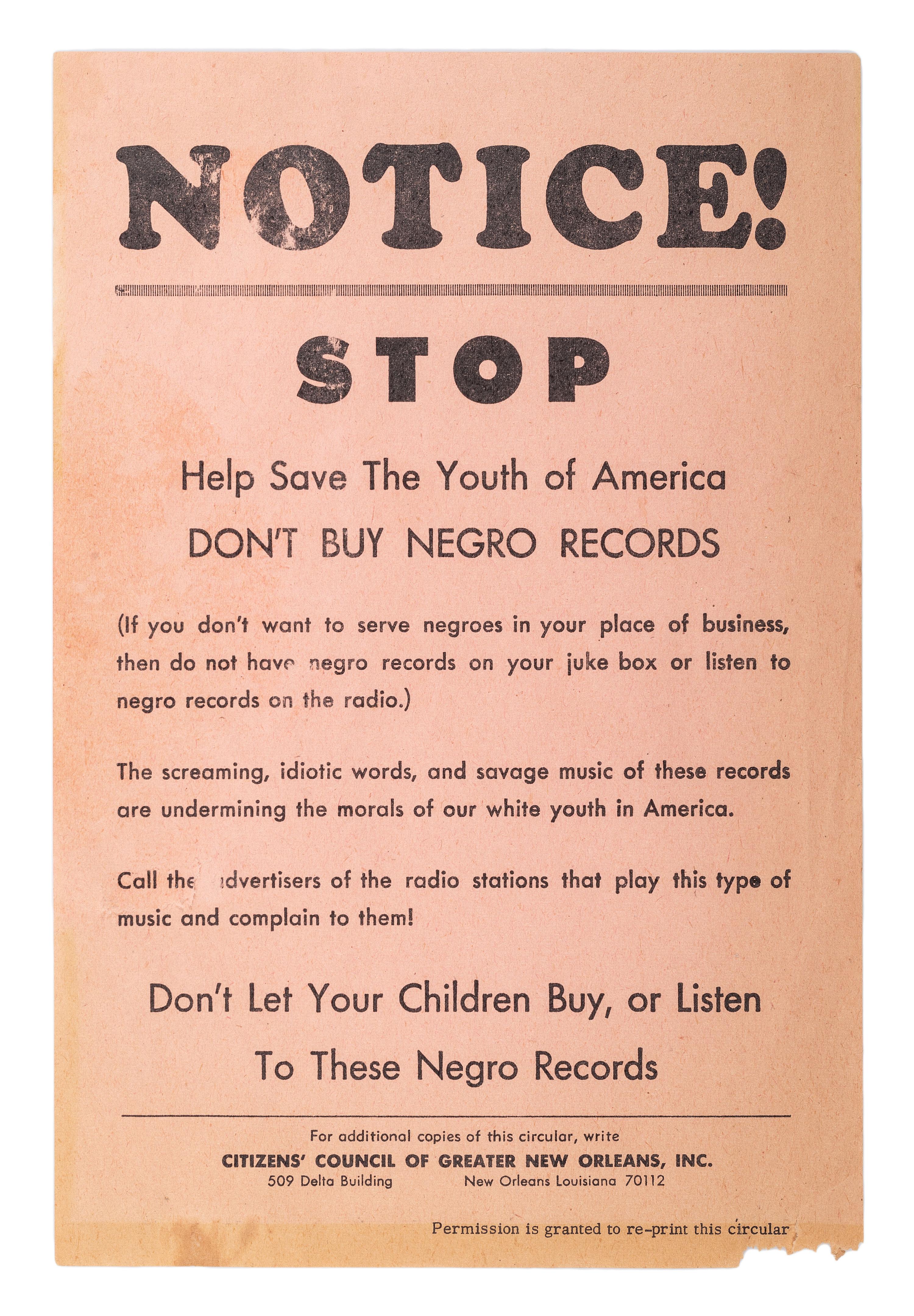 [CIVIL RIGHTS]. Notice! Stop Help Save the Youth of America. Don’t Buy Negro Records . New Orleans, LA: Citizens’ Council of Greater New Orleans, n.d., [ca 1960s].