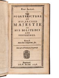 CHARLES I, King of England (1600-1649). Eikon Basilike. The Pourtraicture of His Sacred Majestie in his Solitudes and Sufferings . [London: R. Royston], 1648.