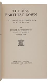 WASHINGTON, Booker T. (1856-1915) The Man Farthest Down. Garden City: Doubleday, Page & Company, 1912.