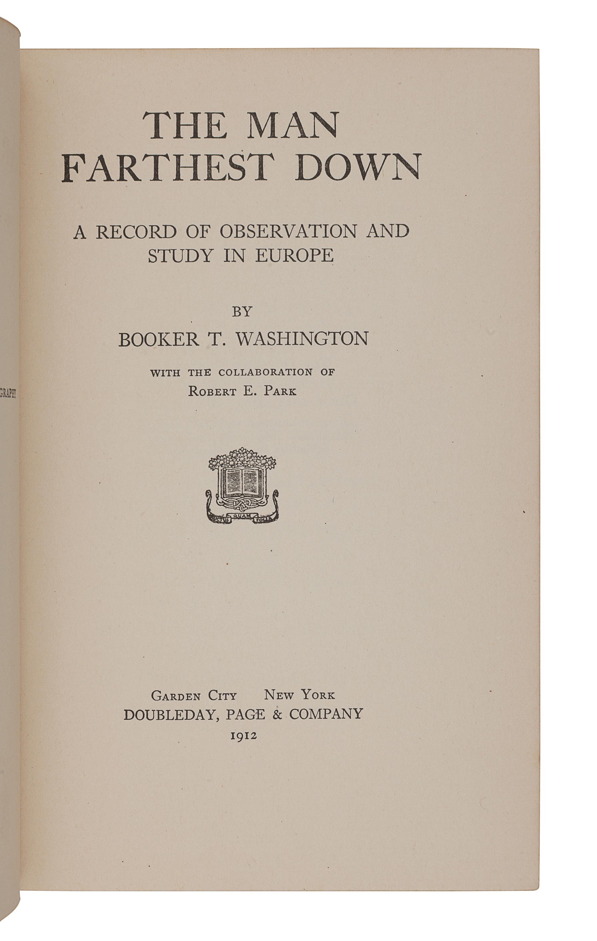 WASHINGTON, Booker T. (1856-1915) The Man Farthest Down. Garden City: Doubleday, Page & Company, 1912.