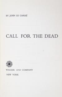 LE CARRE, JOHN. Two first US editions: Call for the Dead, NY, 1962, and A Murder of Quality, NY, 1962.