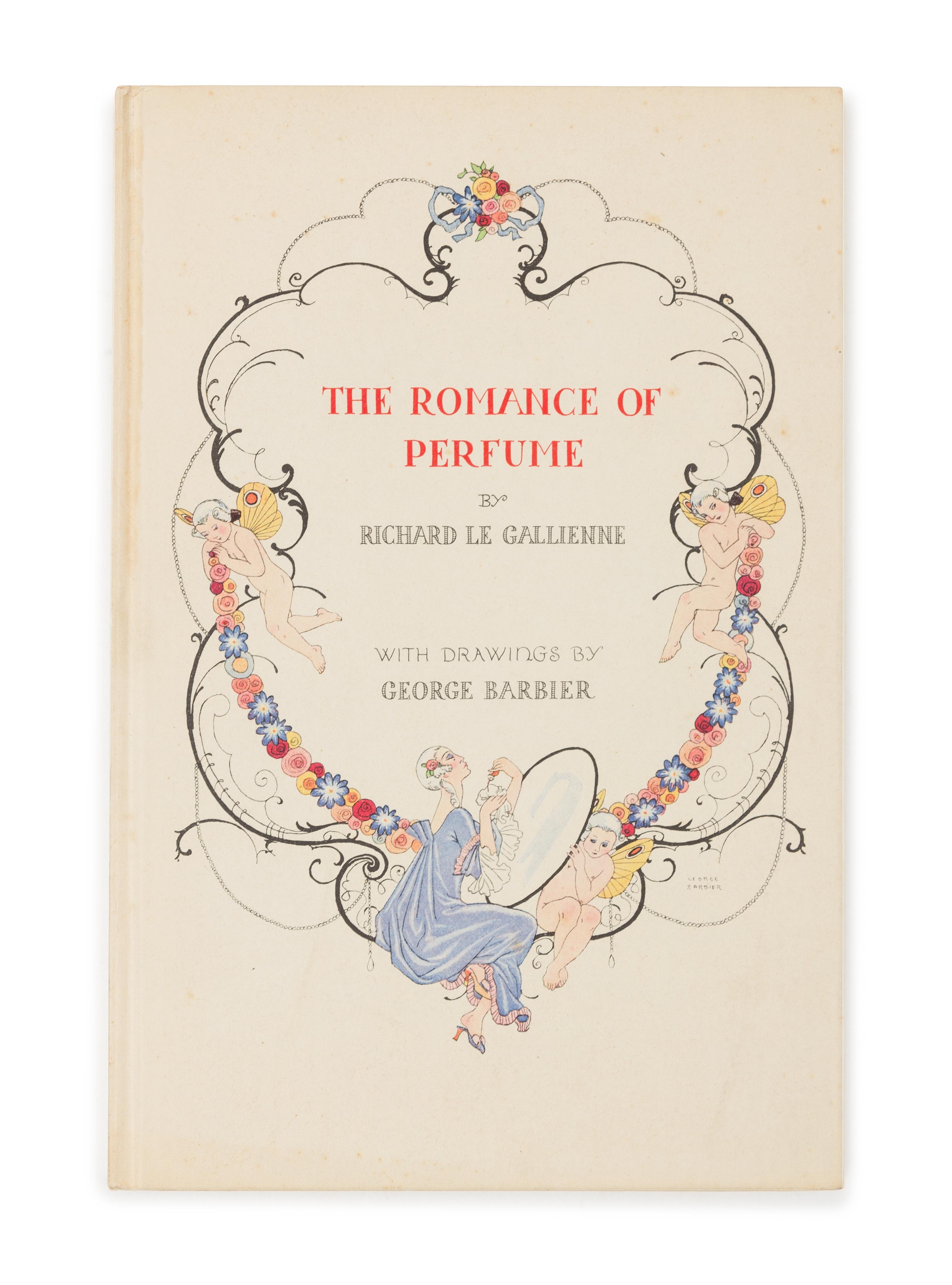 [BARBIER, George, illustrator]. - LE GALLIENNE, Richard. The Romance of Perfume. New York & Paris: Richard Hudnut, 1928. FIRST EDITION