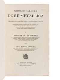 AGRICOLA, Georgius (1494-1555). De Re Metallica Translated from the First Latin Edition of 1556 with Biographical Introduction, Annotations and Appendices upon the Development of Mining Methods, Metallurgical Processes, Geology, Minerology & Mining Law from the Earliest Times to the 16th Century. Herbert Clark HOOVER and Lou Henry HOOVER, translators. London: The Mining Magazine, 1912.