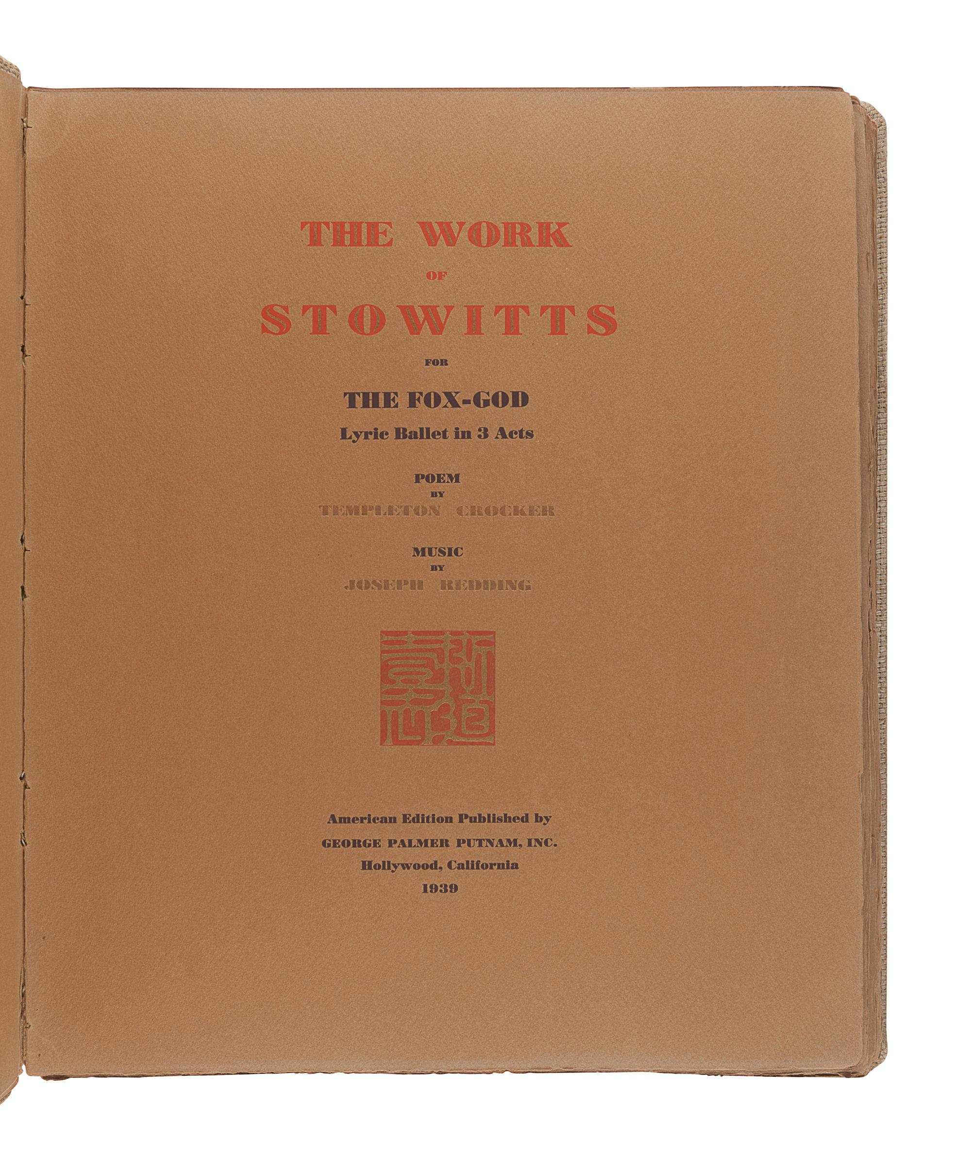 [CHINESE ART & OPERA]. STOWITTS, Hubert Julian (1892-1953). The Work of Stowitts for the Fox-God. Lyric Ballet in 3 Acts. Hollywood, CA: George Palmer Putnam, Inc., 1939.