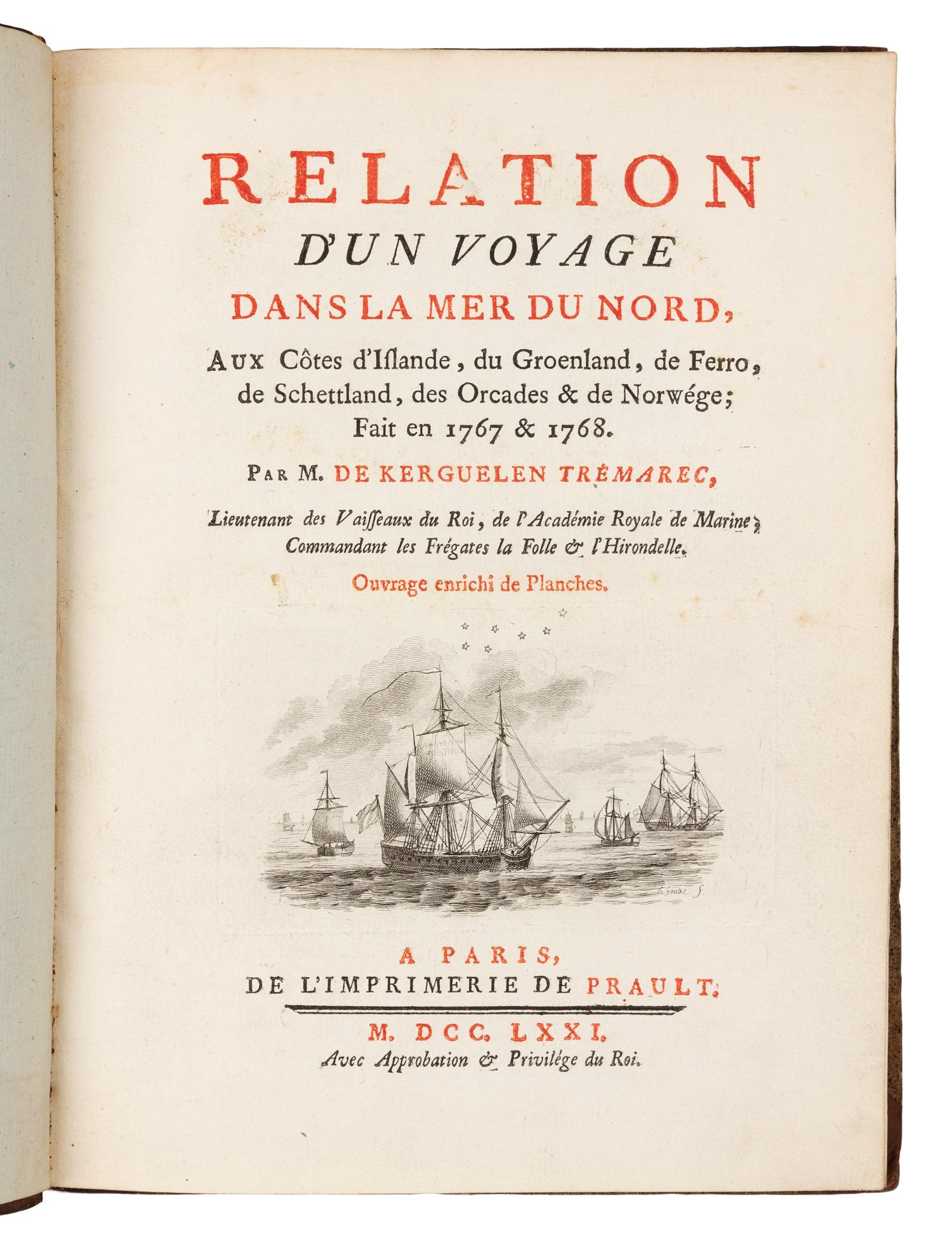 KERGUELEN-TRÉMARAC, Yves Joseph de (1734?-1797). Relation d'un Voyage dans la Mer du Nord. Paris, 1771. FIRST EDITION.