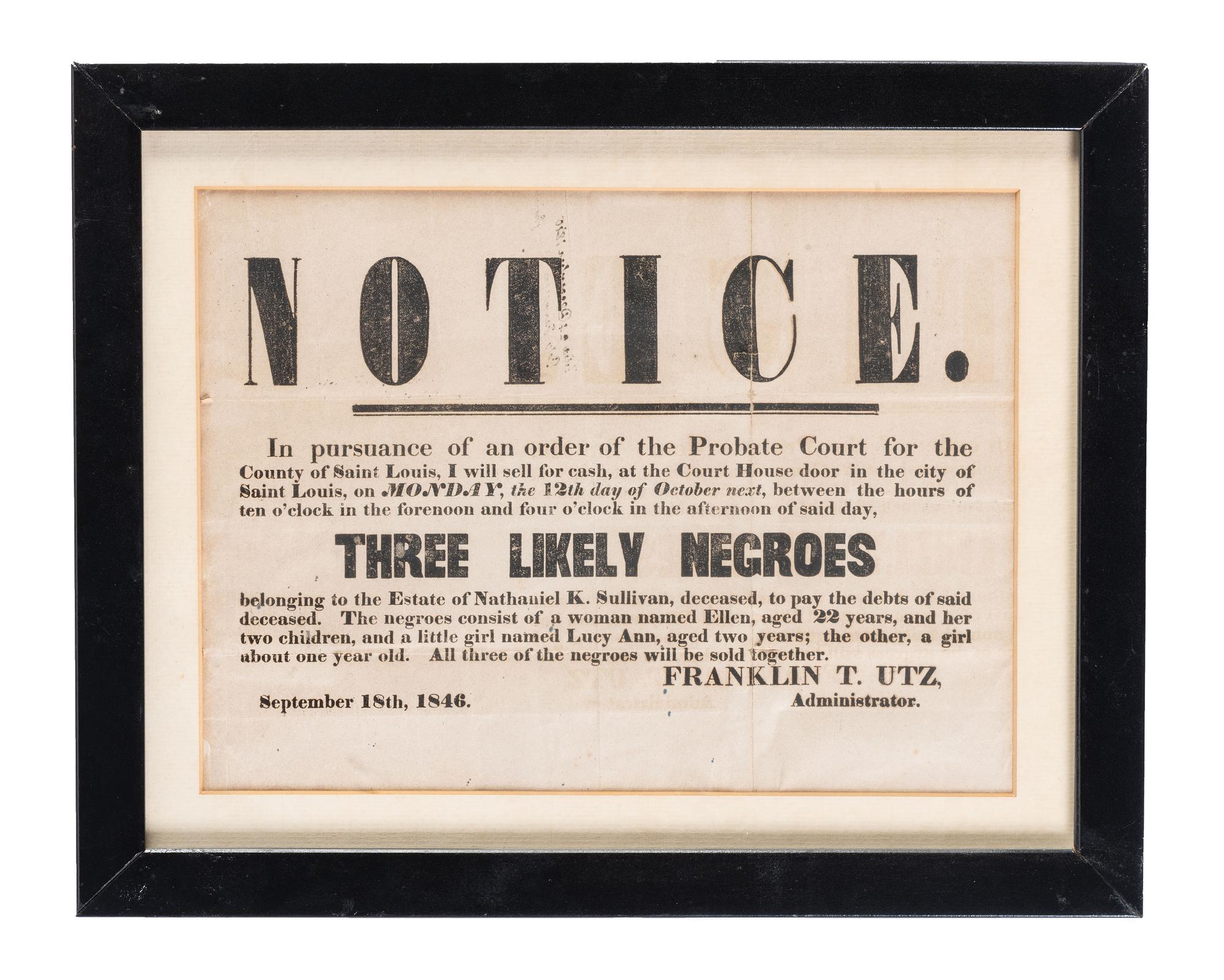 [SLAVERY & ABOLITION]. Notice...Three Likely Negroes. St. Louis, MO: N.p., 18 September 1846.