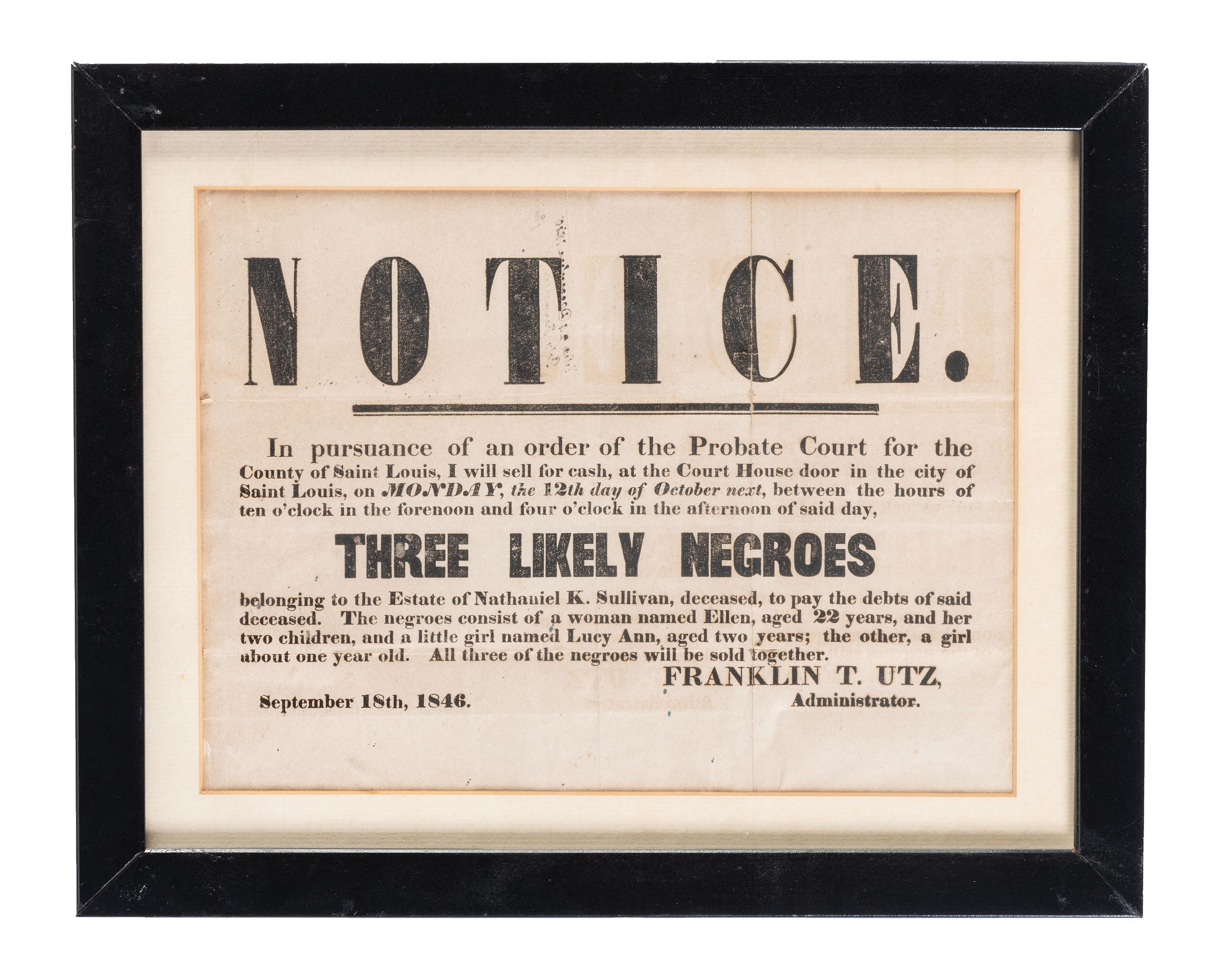 [SLAVERY & ABOLITION]. Notice...Three Likely Negroes. St. Louis, MO: N.p., 18 September 1846.