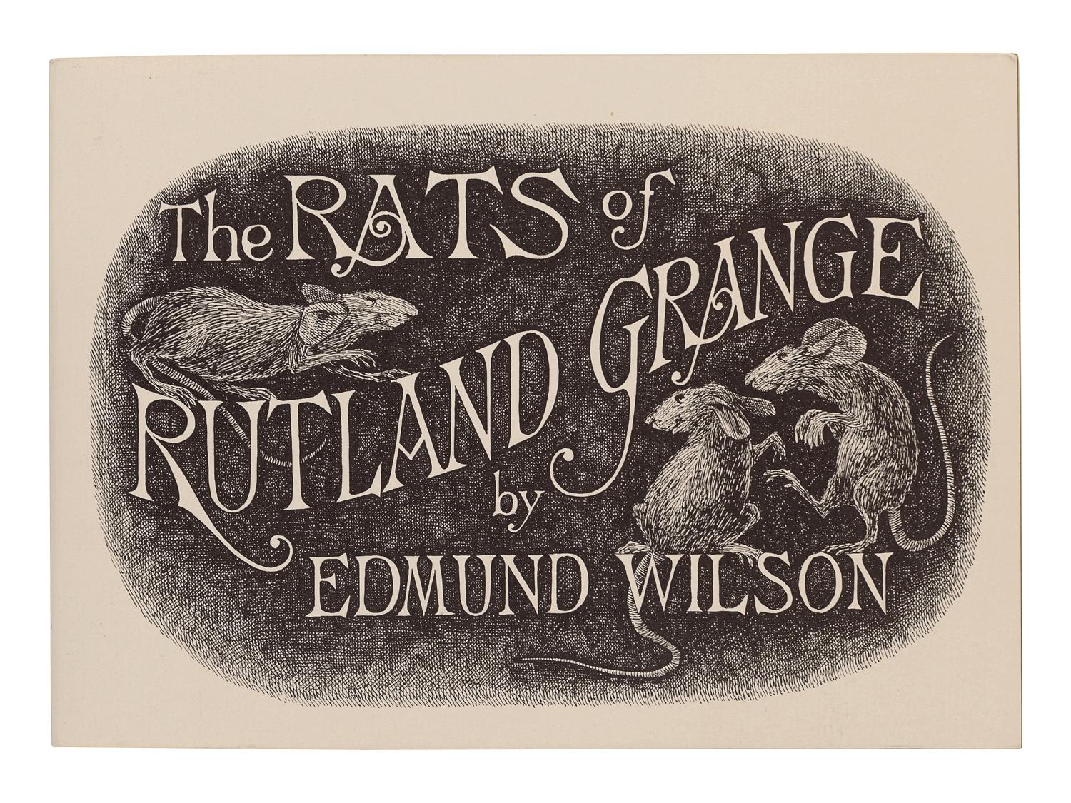 GOREY, Edward (1925-2000), illustrator. -- WILSON, Edmund (1895-1972). Rats of Rutland Grange . New York: Gotham Book Mart, 1974.