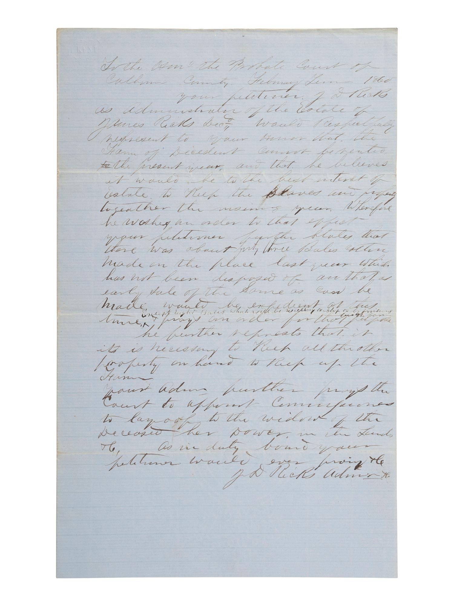 [ENSLAVEMENT & ABOLITION]. Manuscript petition concerning the estate of James Ricks, which includes property and enslaved persons. Calhoun County, AR, February 1860.