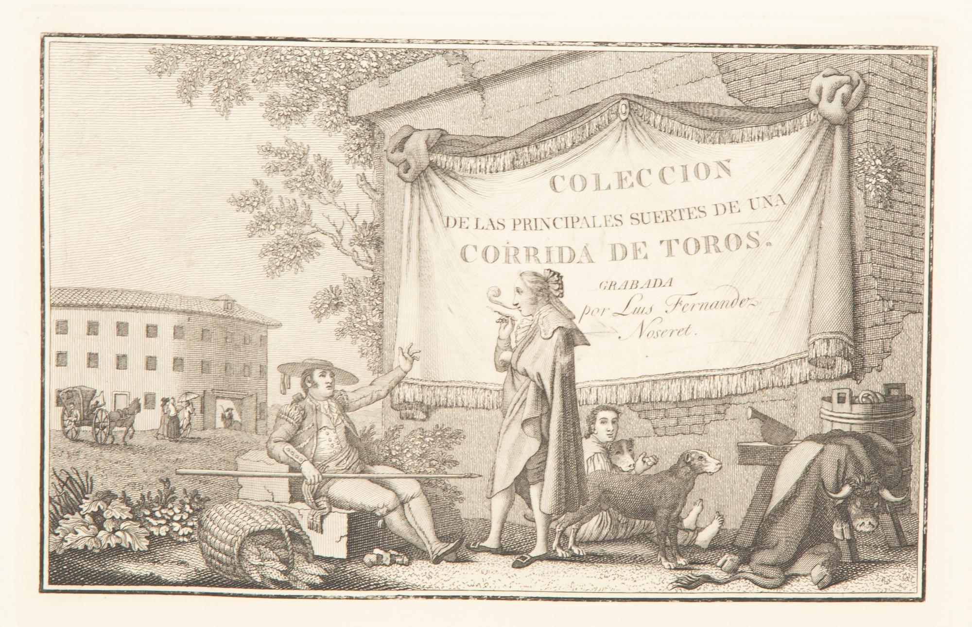 Luis Fernandes Noseret (Spanish, 18th Century) Coleccion de las Principales Suertes de una Corrida de Toros