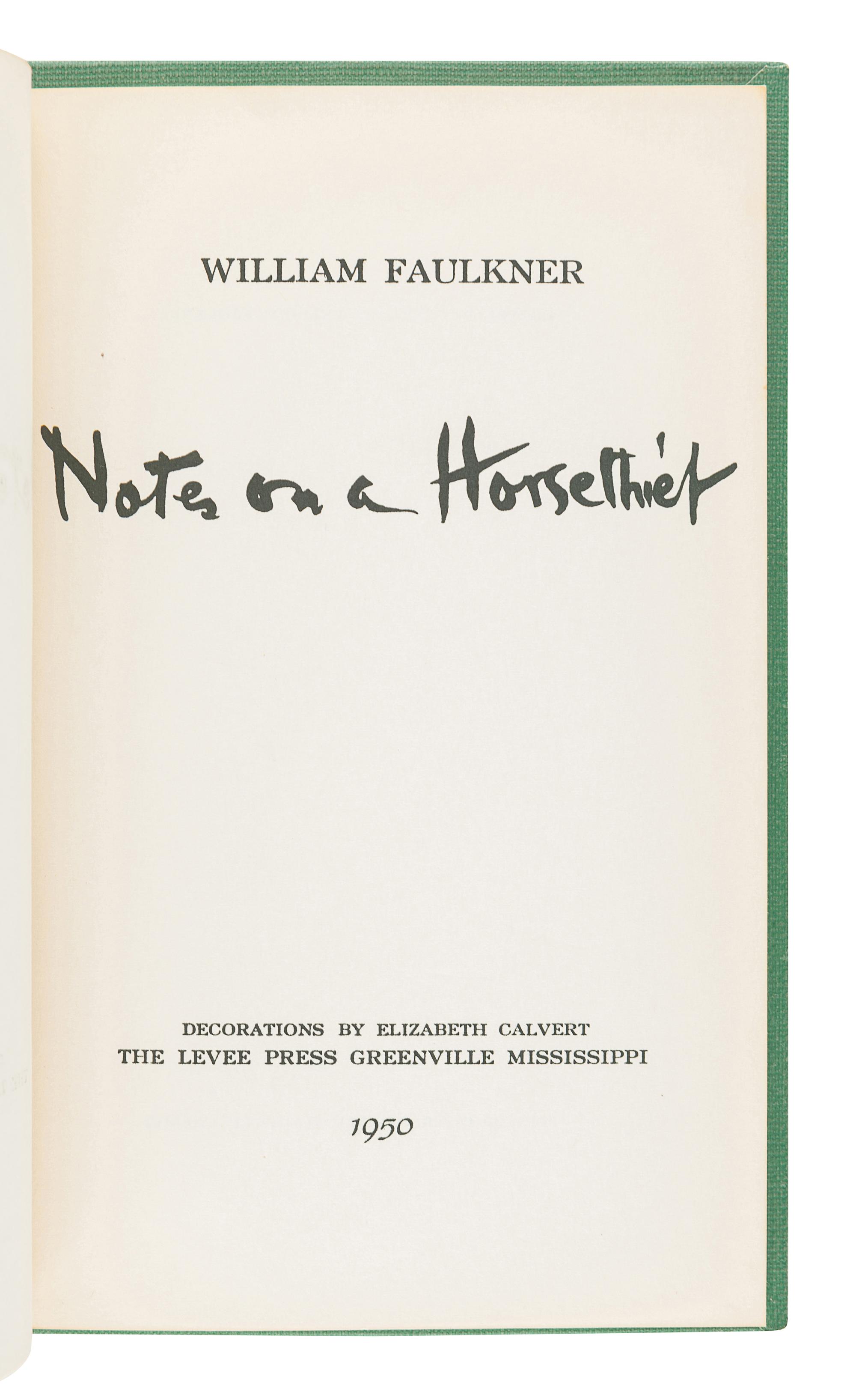 FAULKNER, William (1897-1962). Notes on a Horse Thief . Greenville, MS: The Levee Press, 1950.
