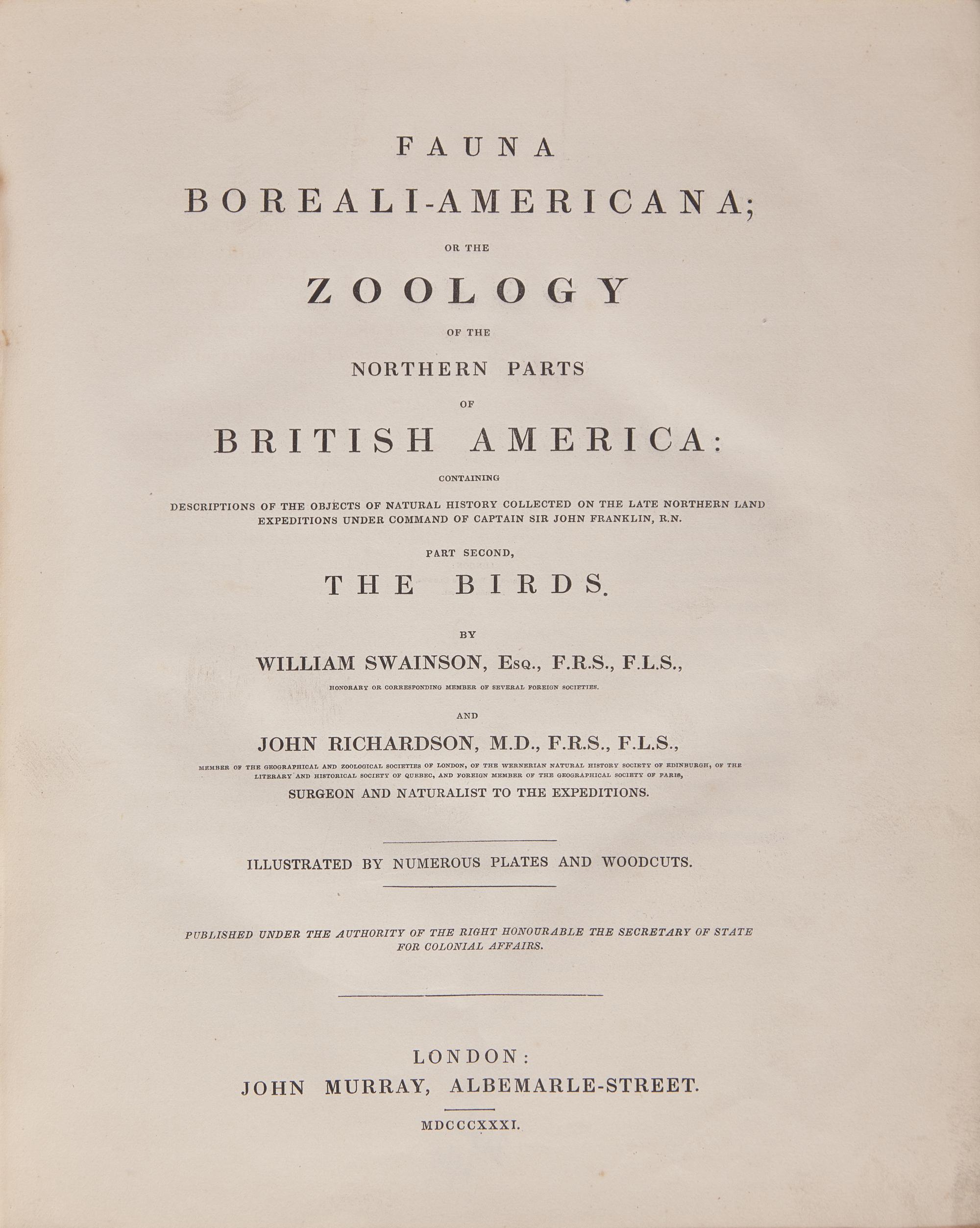 [Natural History] Richardson, John, and William Swainson, and William Kirby. Fauna Boreali-Americana; or the Zoology of the Northern Parts of British America...