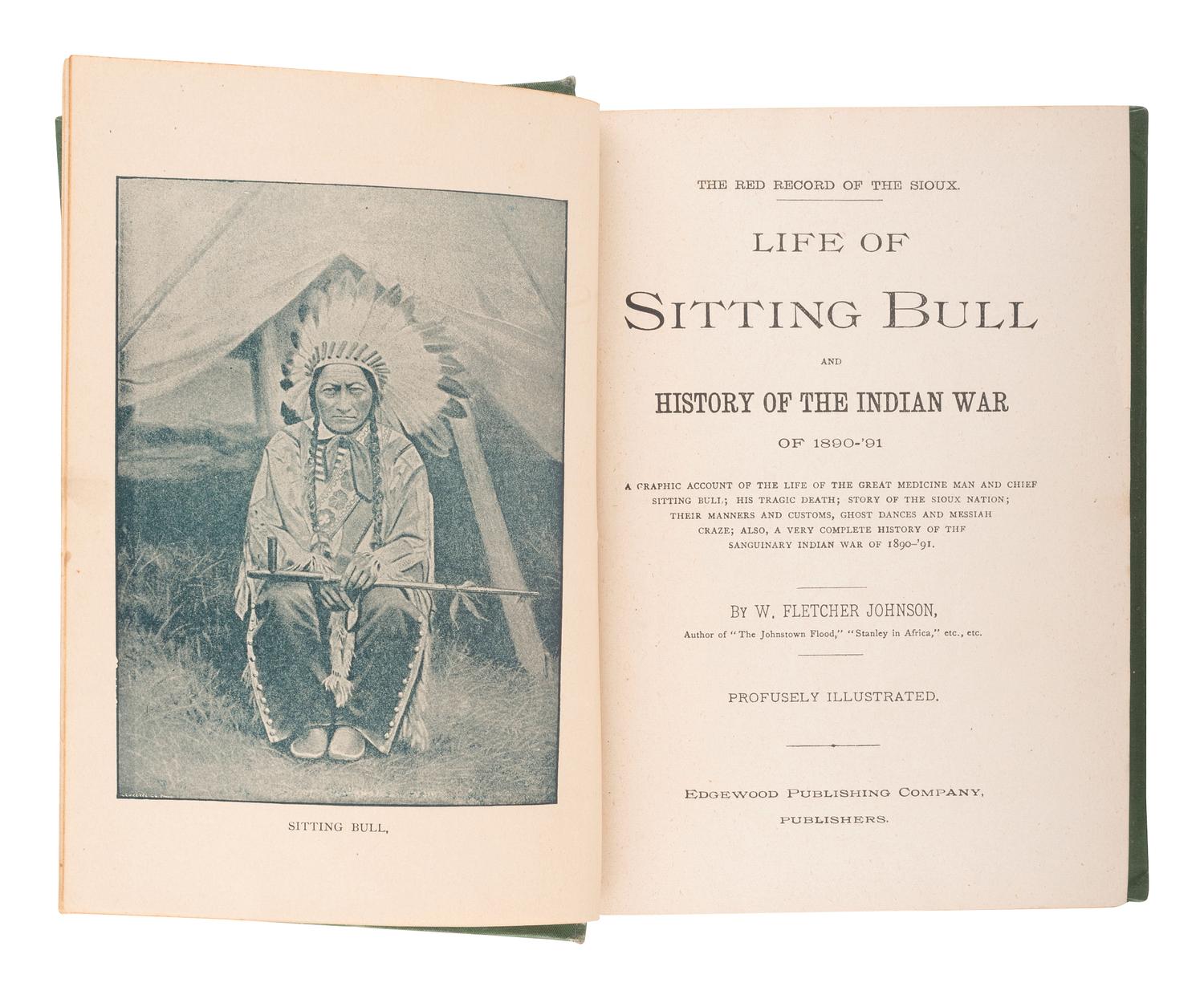 [SITTING BULL]. A group of 4 works related to the life of Sitting Bull, FIRST EDITIONS, comprising:
