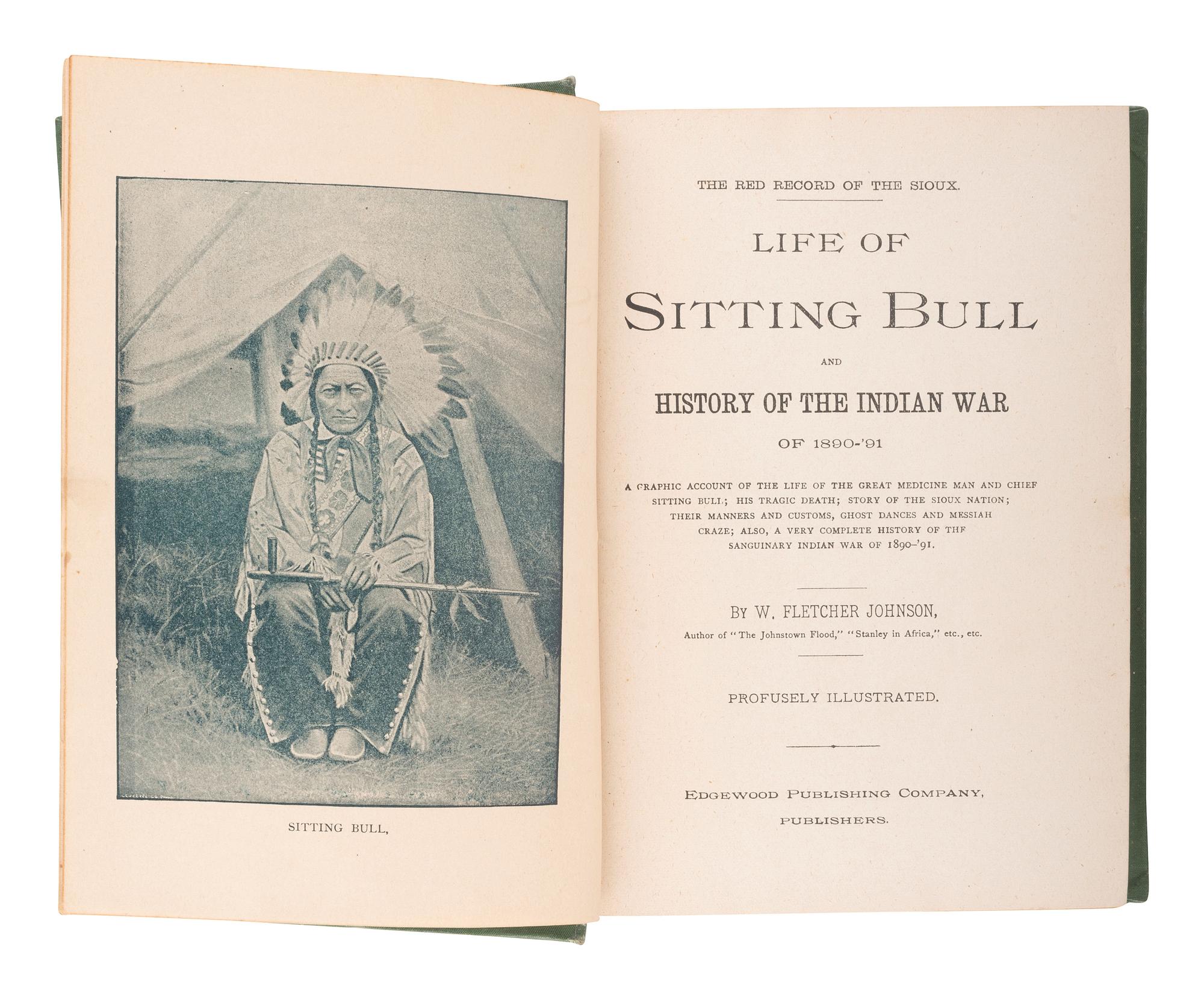 [SITTING BULL]. A group of 4 works related to the life of Sitting Bull, FIRST EDITIONS, comprising: