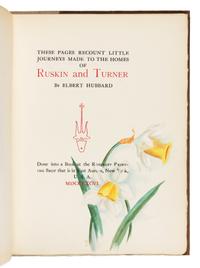 HUBBARD, Elbert (1856-1915). Little Journeys Made to the Homes of Ruskin and Turner. East Aurora, NY: Roycroft Printing Shop, 1896.
