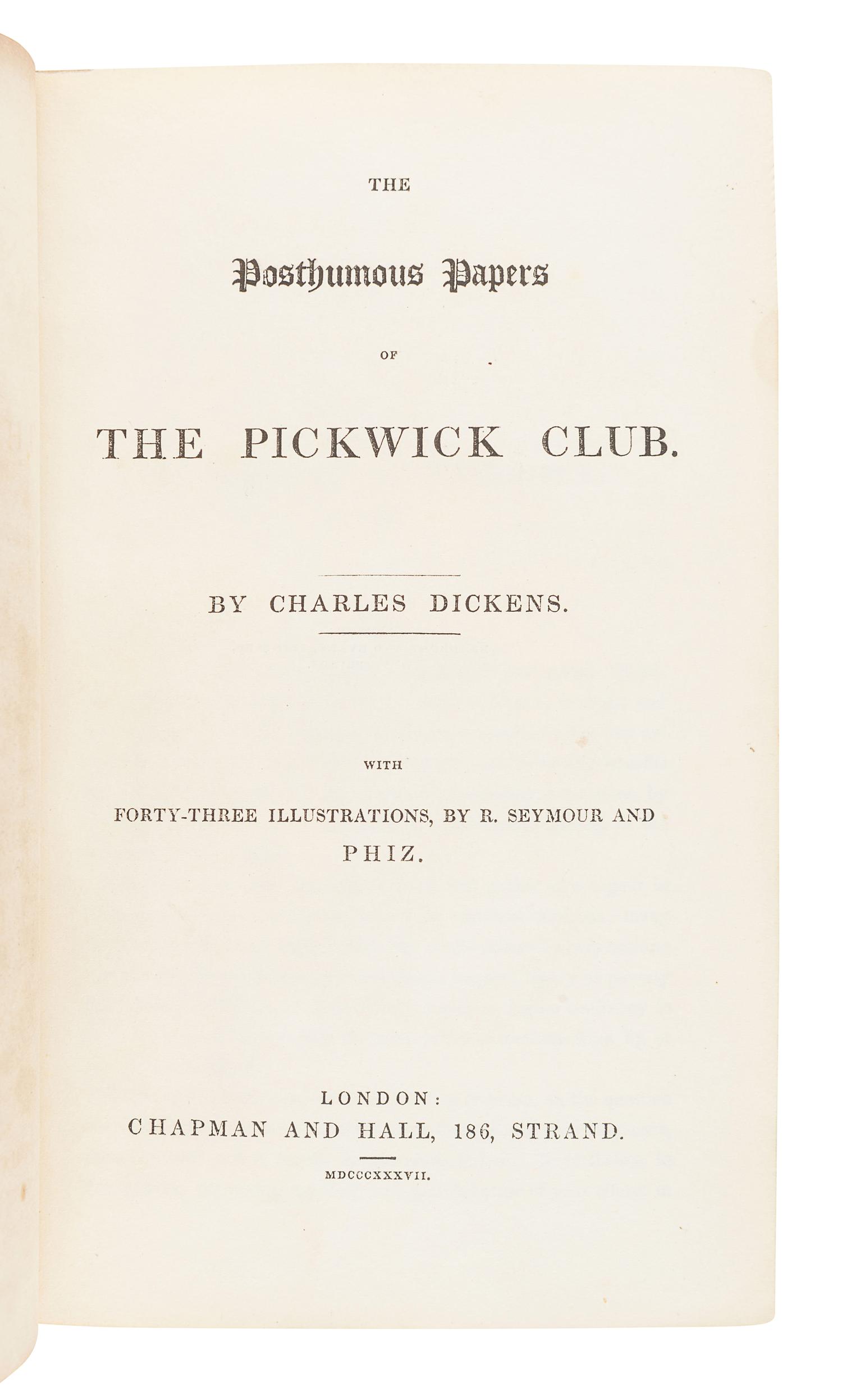 DICKENS, Charles (1812-1870). The Posthumous Papers of the Pickwick Club. London: Chapman & Hall, 1837.