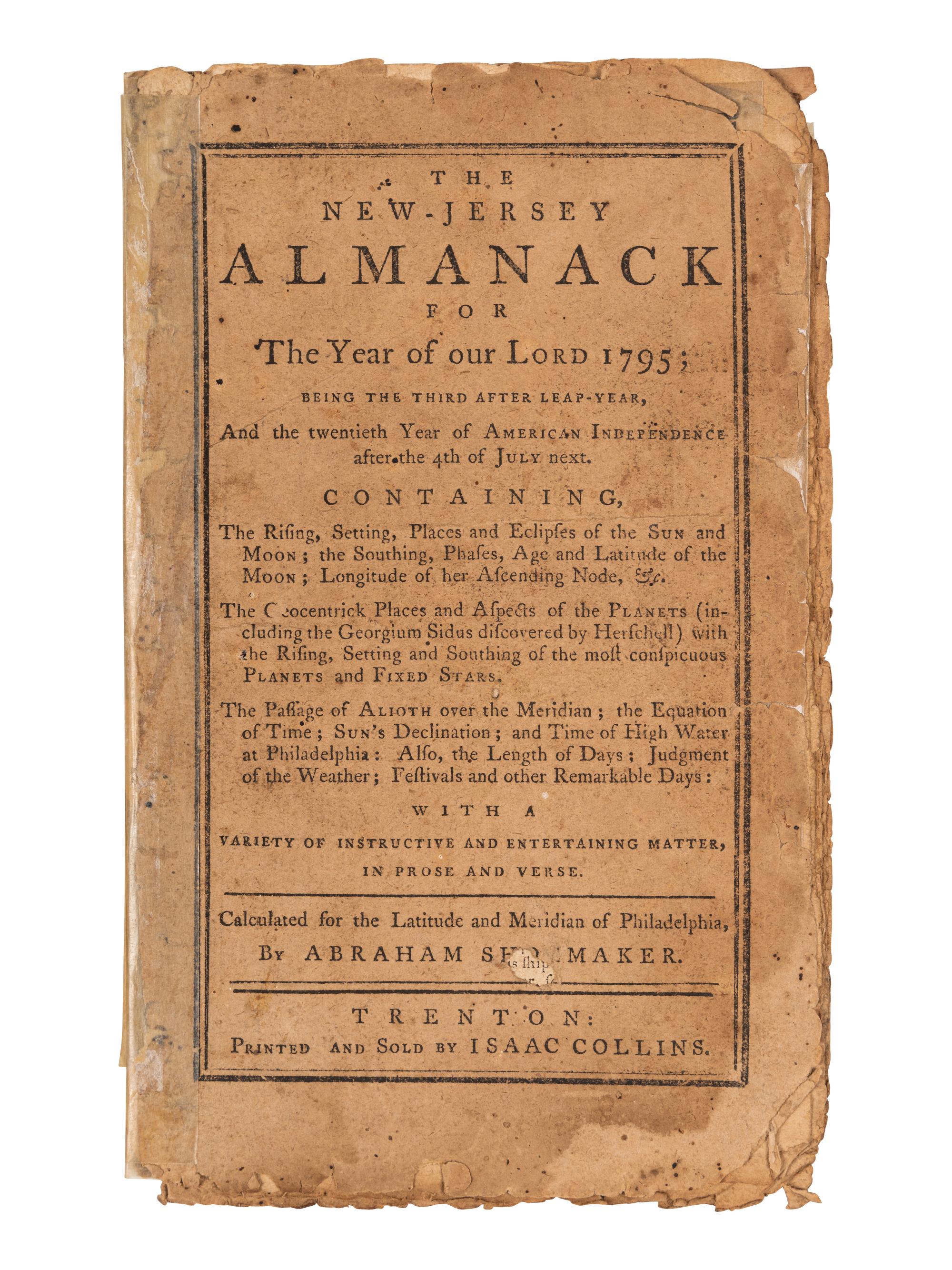[ALMANACS - TRENTON]. SHOEMAKER, Abraham (1753-1818). The New-Jersey and Pennsylvania Almanac, for the Year 1795 . Trenton: Printed and sold by Isaac Collins, [1794].