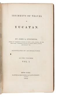 STEPHENS, John Lloyd (1805-1852). Incidents of Travel in Yucatan. New York: Harper & Brothers, 1843.