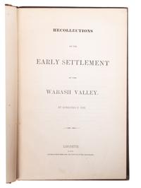 [INDIANA]. A group of five works related to the early exploration and settlement of Indiana, comprising: