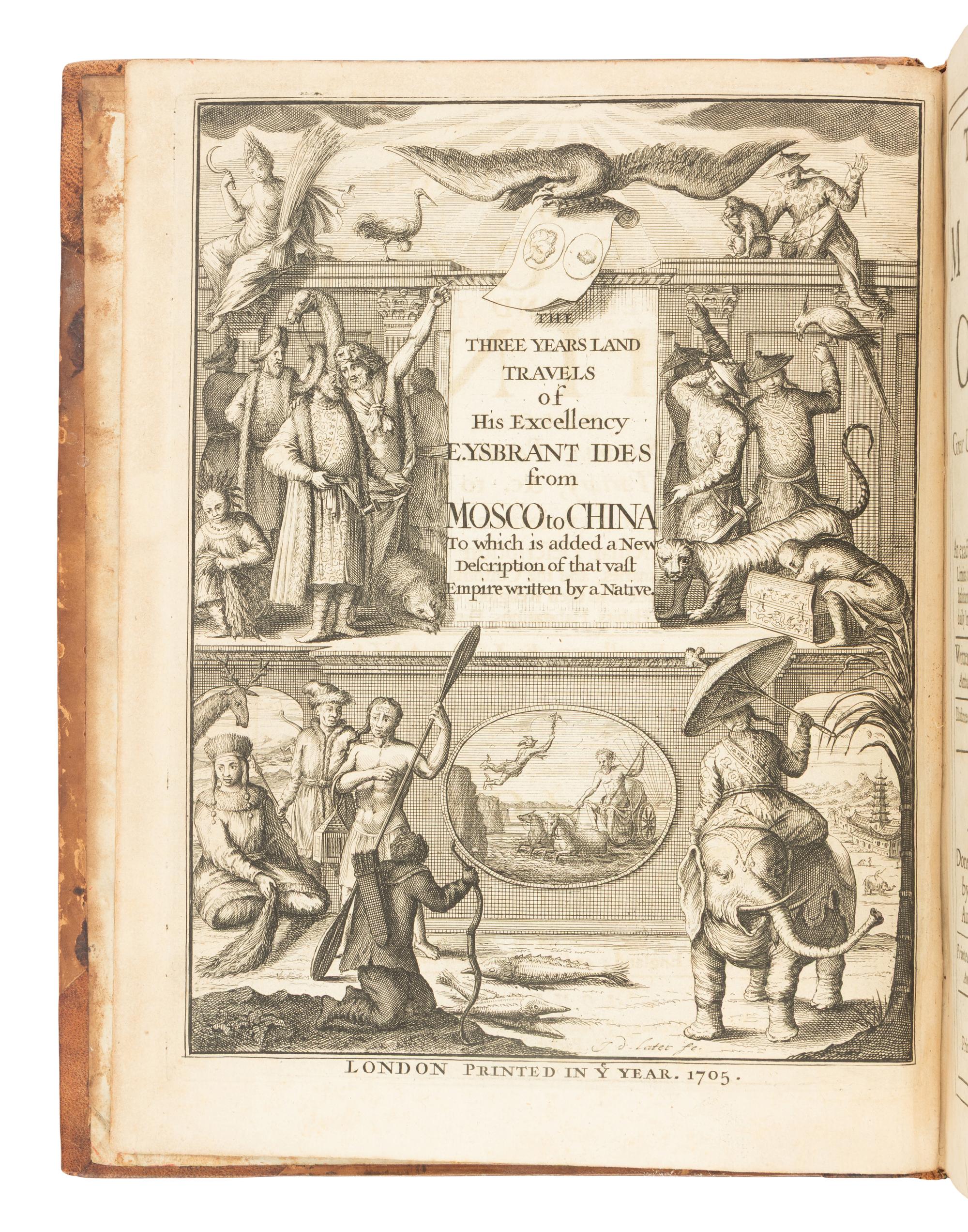 IDES, Evert Ysbrants (1657-1708). Three Years Travels from Moscow Over-Land to China: Thro’ Great Ustiga, Siriana, Permia, Sibiria, Daour, Great Tartary, &c. to Peking . London: for W. Freeman, F. Walthoe, T. Newborough, and R. Parker, 1706.