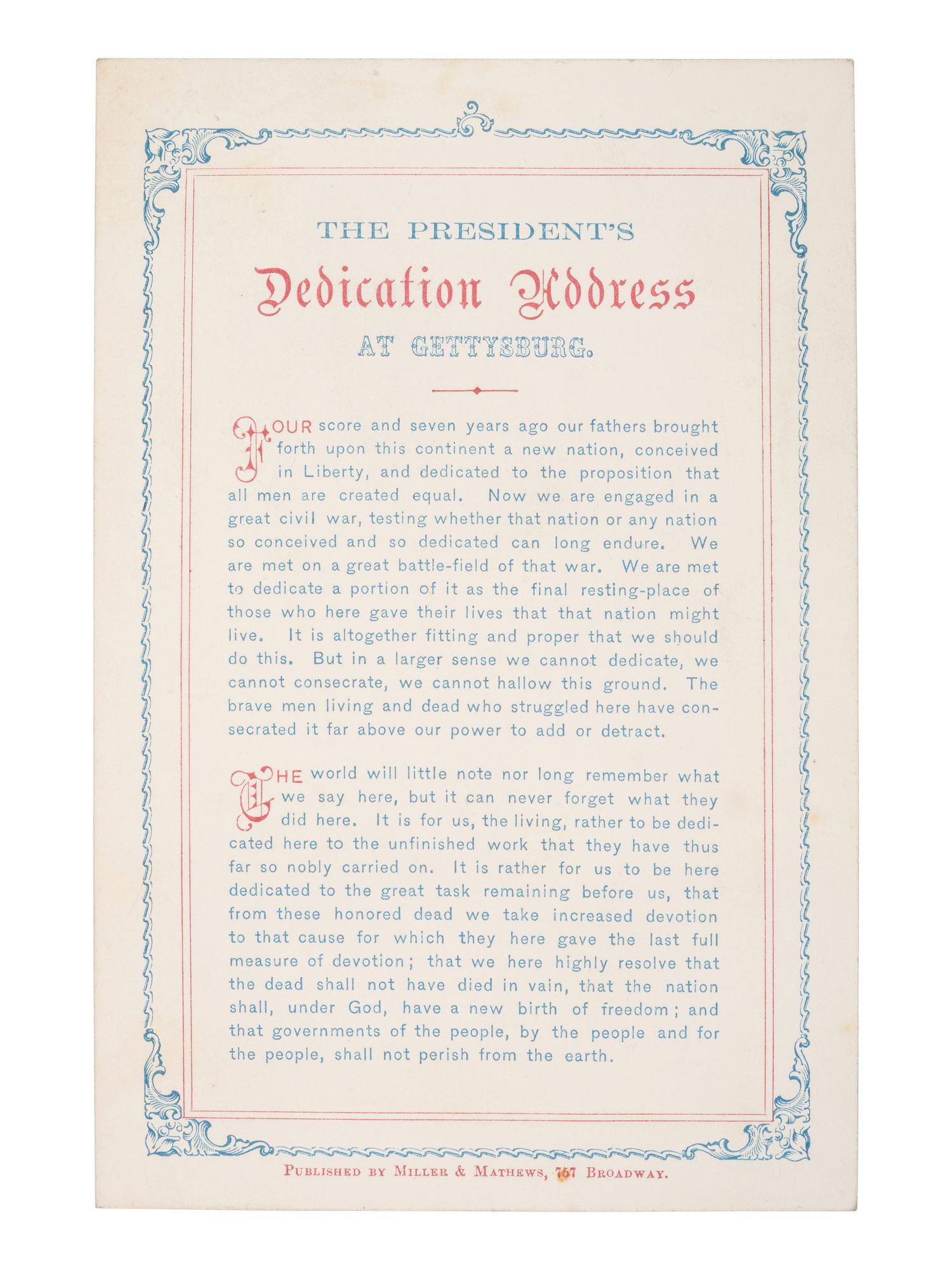 [LINCOLN, Abraham (1809-1865)]. The President's Dedication Address at Gettysburg . New York: Miller & Mathews, [1864]. FIRST SEPARATE PRINTING.