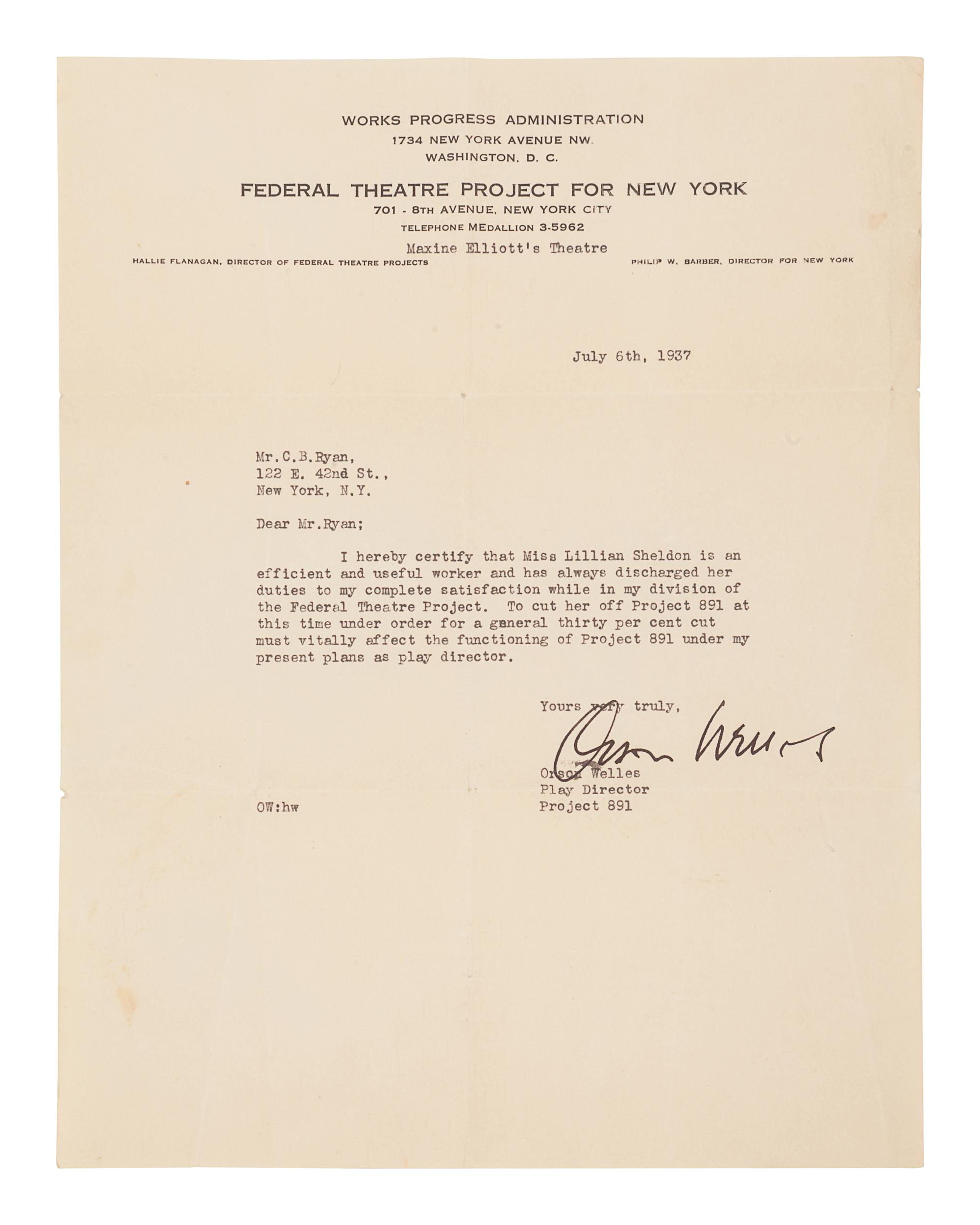 WELLES, Orson (1915-1985). Typed letter signed ("Orson Welles"), to C. B. Ryan. New York, 6 July 1937. 1 page, 4to, 279 x 216 mm, on Federal Theatre Project for New York stationery, "Maxine Elliott's Theatre" typed below heading, creased, a few small stains .