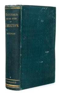 BATESON, William (1861-1926). Materials for the Study of Variation Treated with Especial Regard to Discontinuity in the Origin of Species . London and New York: Macmillan and Co., 1894.