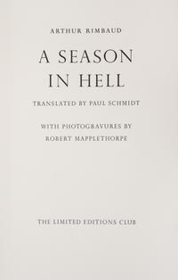 (LEC; MAPPLETHORPE, ROBERT) RIMBAUD, ARTHUR. A Season in Hell. New York, [1986]. Signed by author and artist.