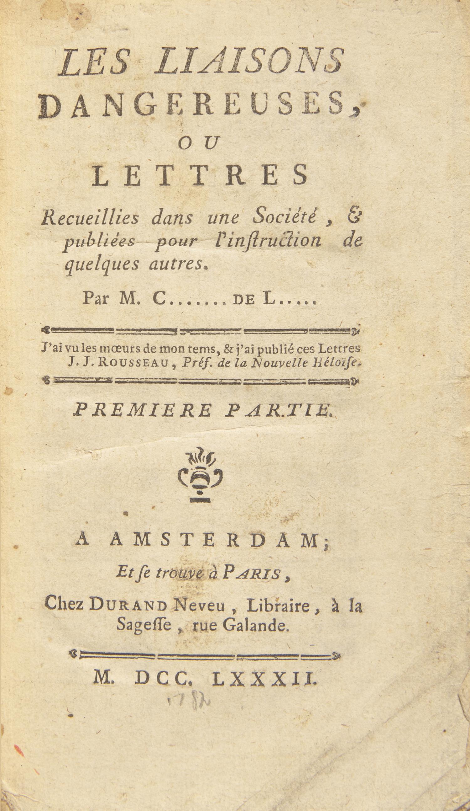 LACLOS, Pierre Choderlos de (1741-1803). Les Liaisons Dangereuses, ou lettres... Amsterdam/Paris: Durand Neveu, 1782.