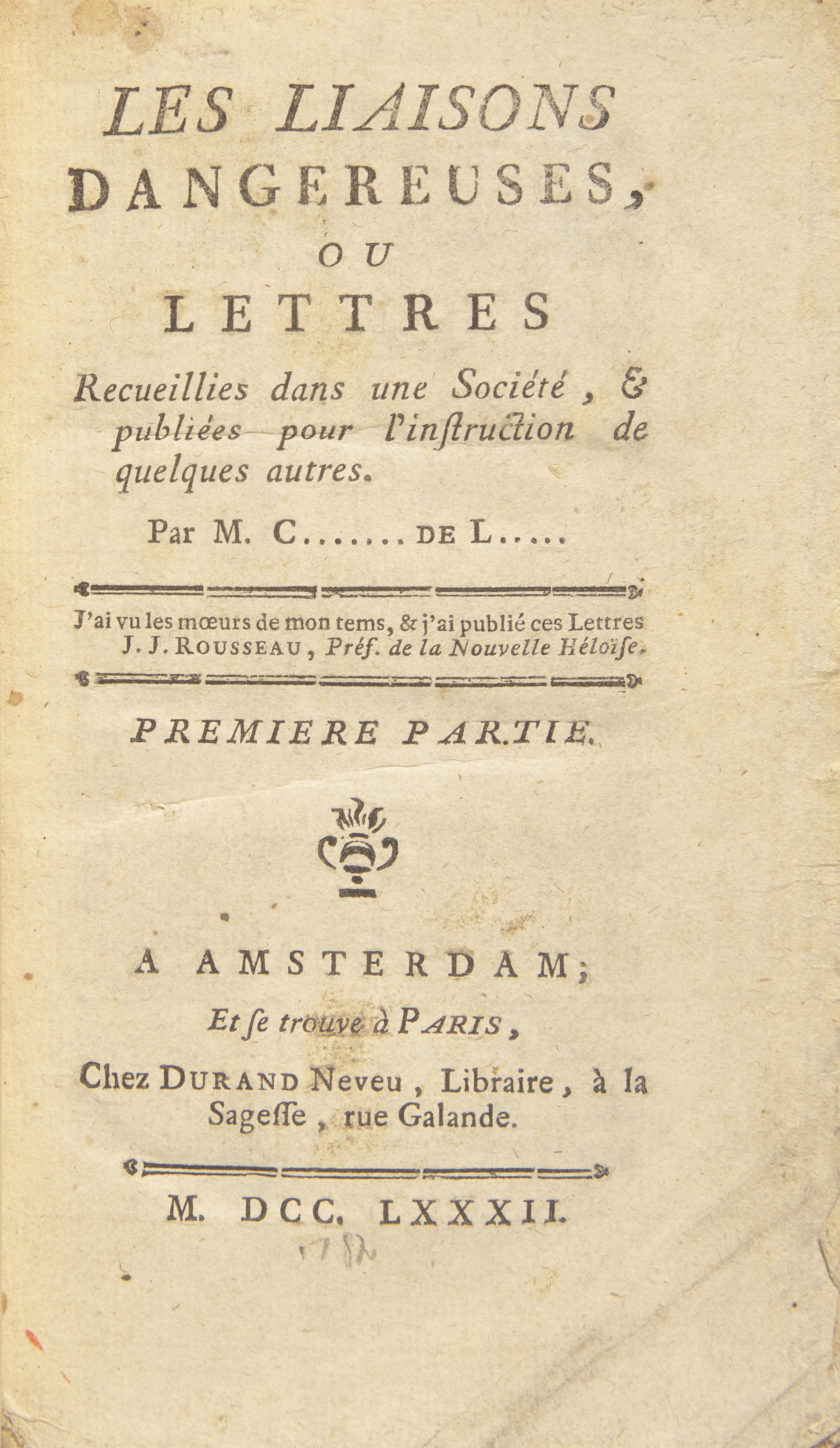 LACLOS, Pierre Choderlos de (1741-1803). Les Liaisons Dangereuses, ou lettres... Amsterdam/Paris: Durand Neveu, 1782.
