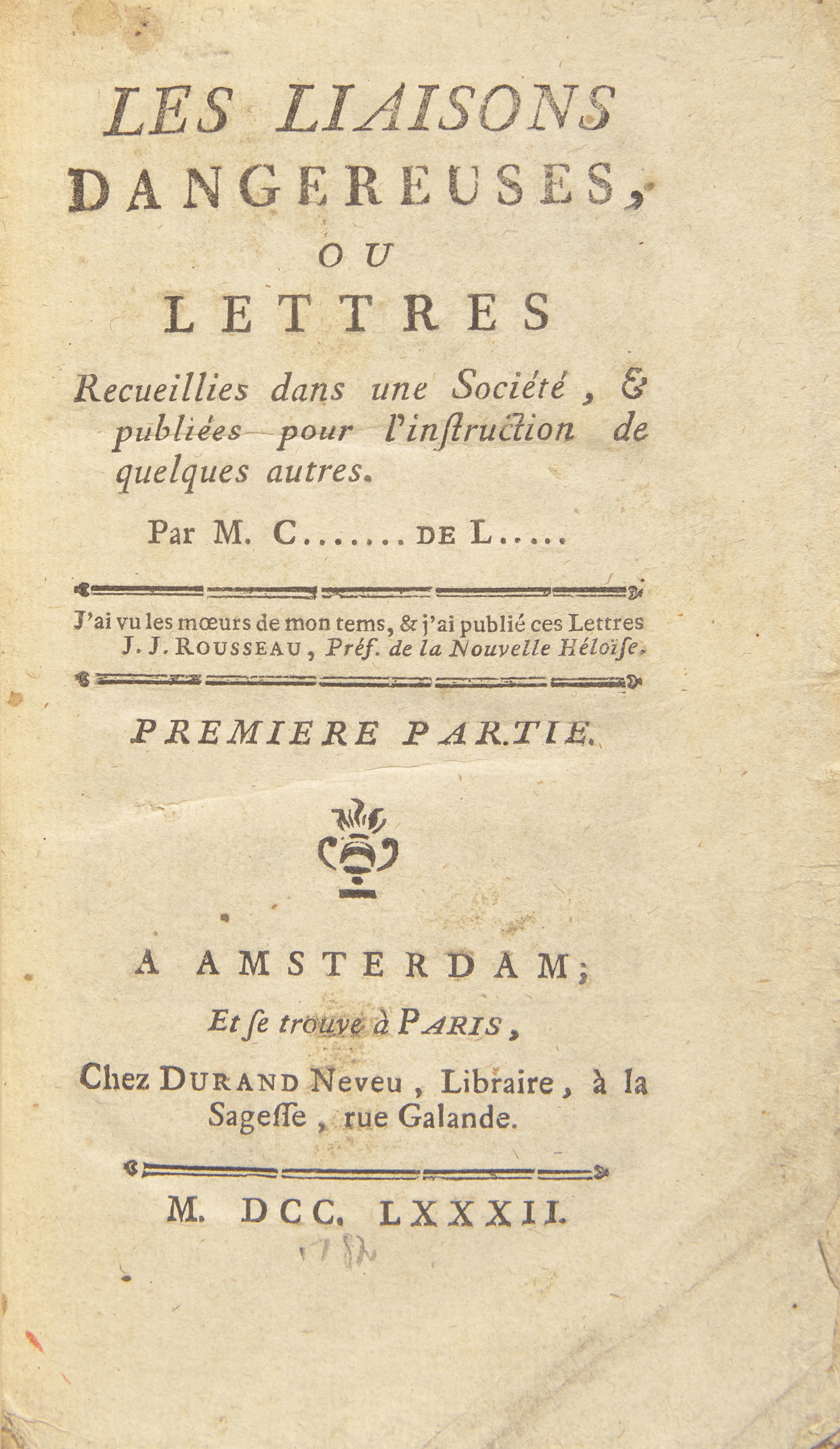 LACLOS, Pierre Choderlos de (1741-1803). Les Liaisons Dangereuses, ou lettres... Amsterdam/Paris: Durand Neveu, 1782.