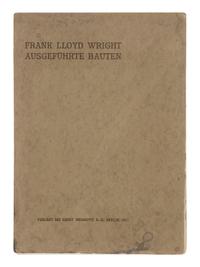 [FRANK LLOYD WRIGHT]. Ausgeführte Bauten . Berlin: Ernst Wasmuth, 1911.