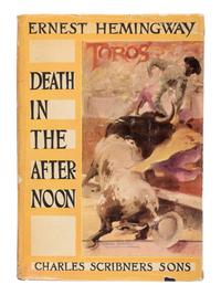 HEMINGWAY, Ernest (1899-1961). Death in the Afternoon . New York & London: Charles Scribner’s Sons, 1932.