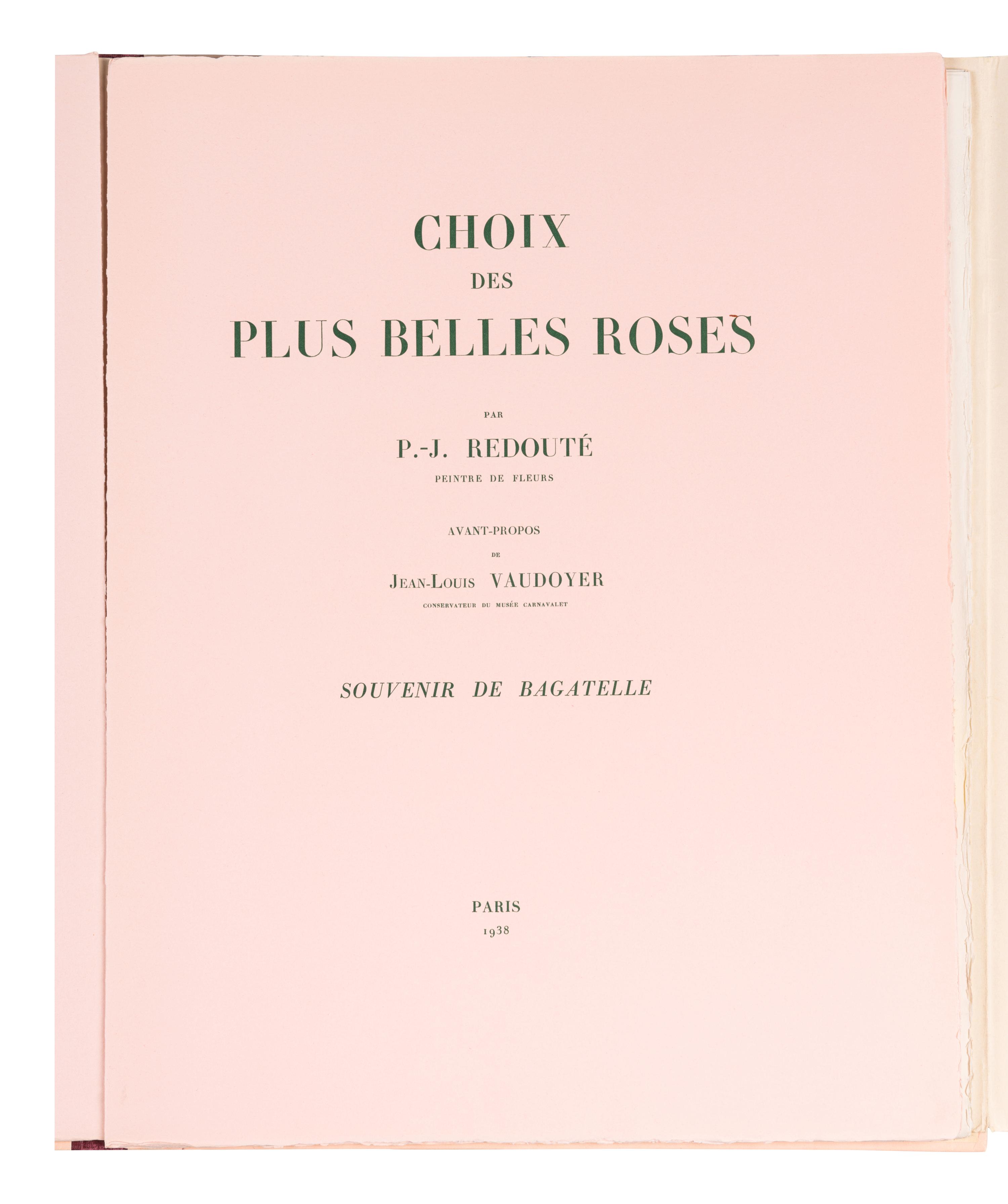 [REDOUTÉ Pierre-Joseph (1759-1840)]. VAUDOYER Jean-Louis (1883-1963). Choix des plus Belles Roses . Paris: [Librairie Denis et al], 1938.