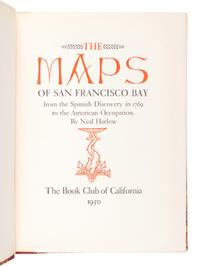 [BOOK CLUB OF CALIFORNIA]. HARLOW, Neal (1908-2000). The Maps of San Francisco Bay from the Spanish Discovery in 1769 to the American Occupation. San Francisco: The Book Club of California, 1950.