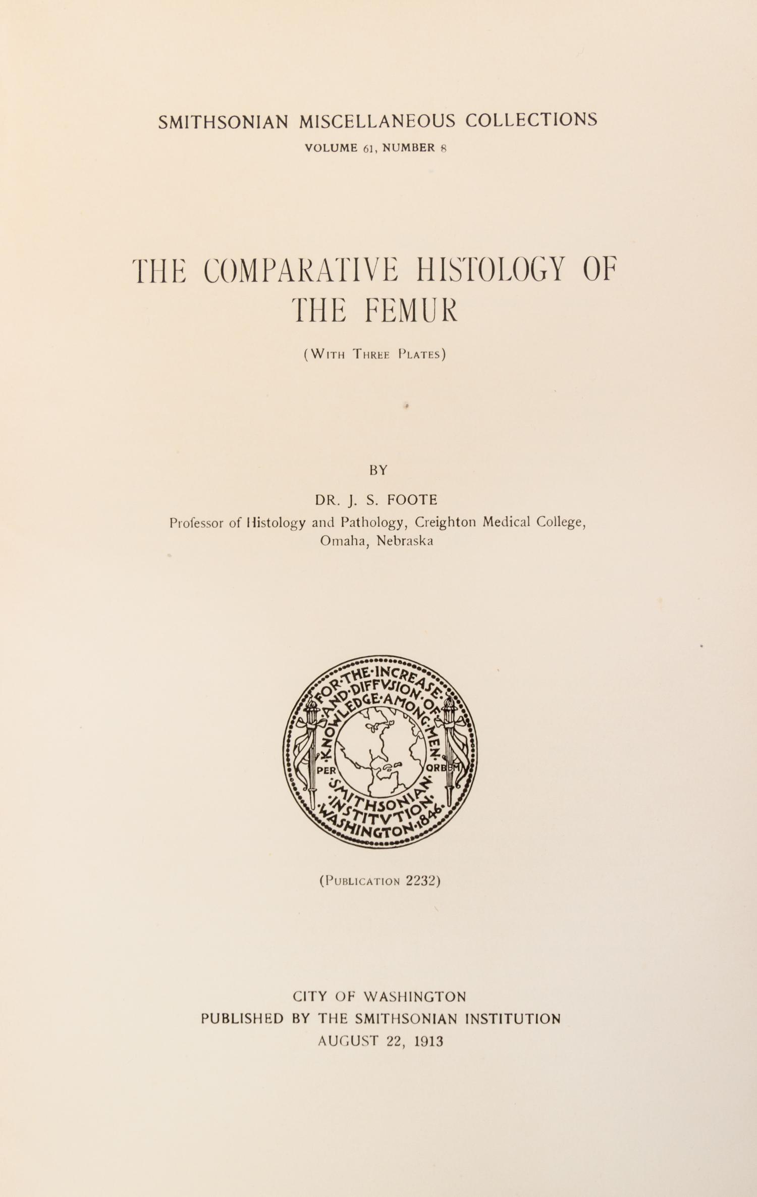 (ORTHOPEDICS) SMITHSONIAN CONTRIBUTIONS TO KNOWLEDGE. The Comparative Histology of the Femur. Wash, 1913-1916.