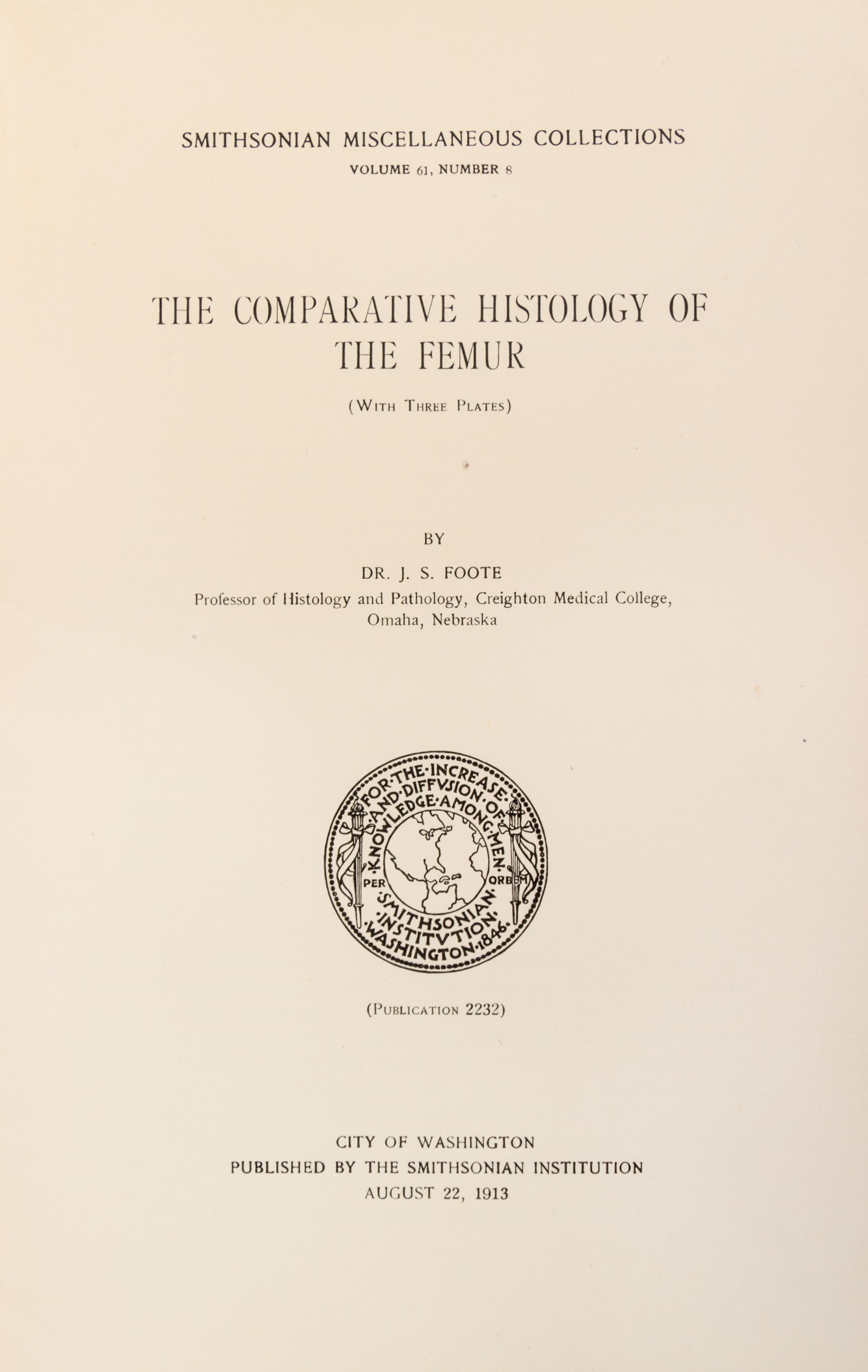 (ORTHOPEDICS) SMITHSONIAN CONTRIBUTIONS TO KNOWLEDGE. The Comparative Histology of the Femur. Wash, 1913-1916.