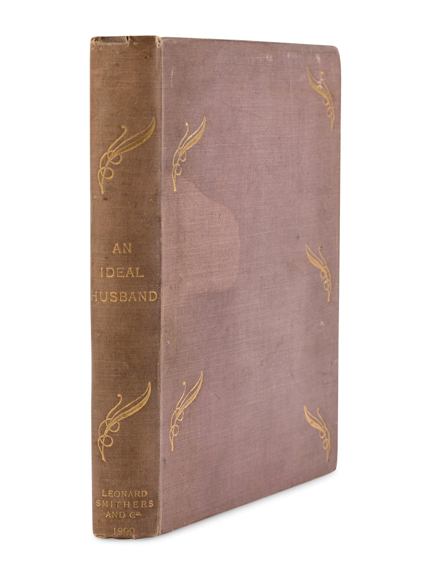 WILDE, Oscar (1854-1900). An Ideal Husband . London: Leonard Smithers and Co., 1899.