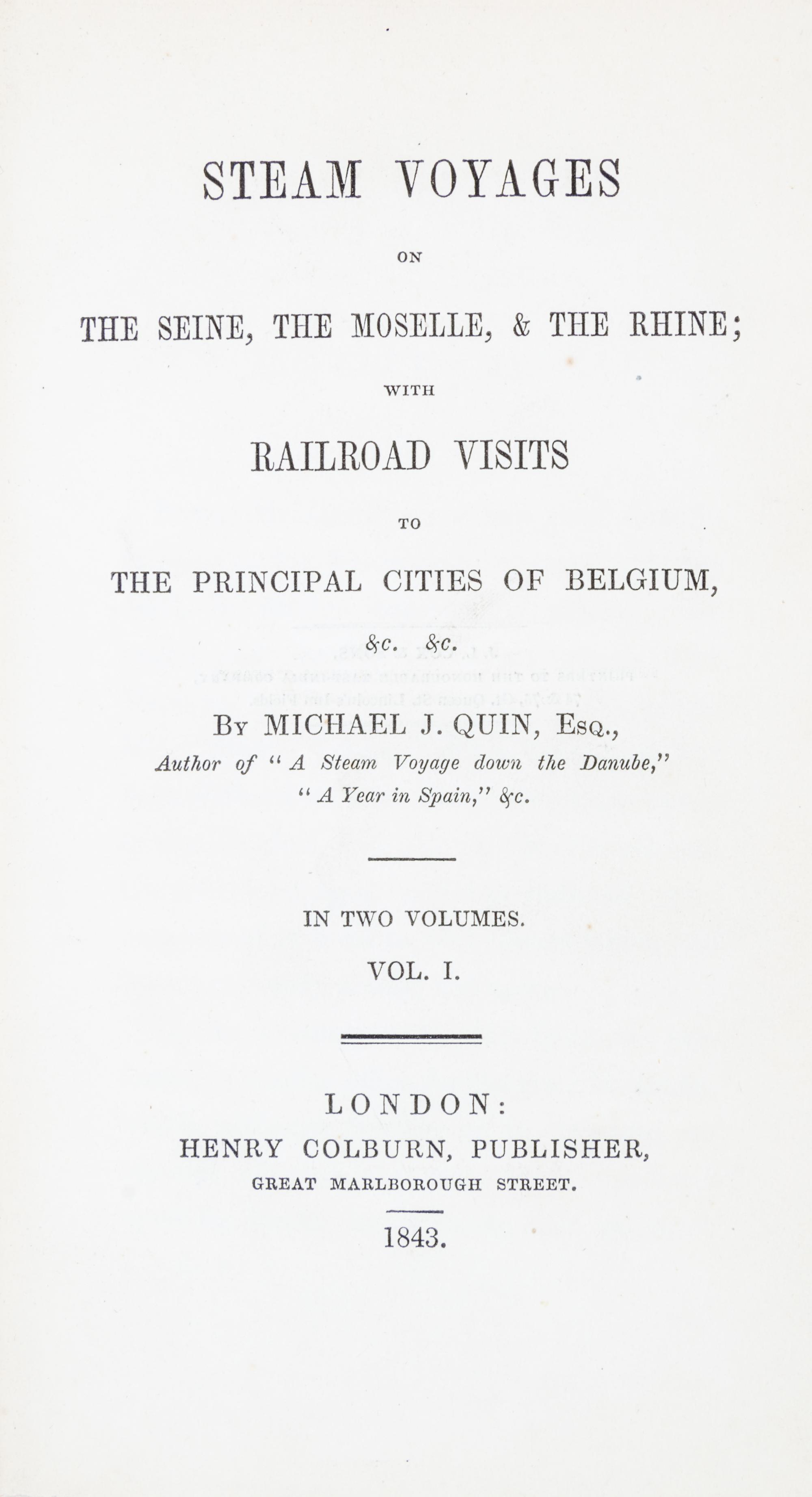 QUIN, MICHAEL J. Steam Voyages on the Seine. London, 1843. First edition. 2 vols.