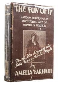 EARHART, AMELIA. The Fun of It... New York, 1932. Third printing. Signed by Earhart.