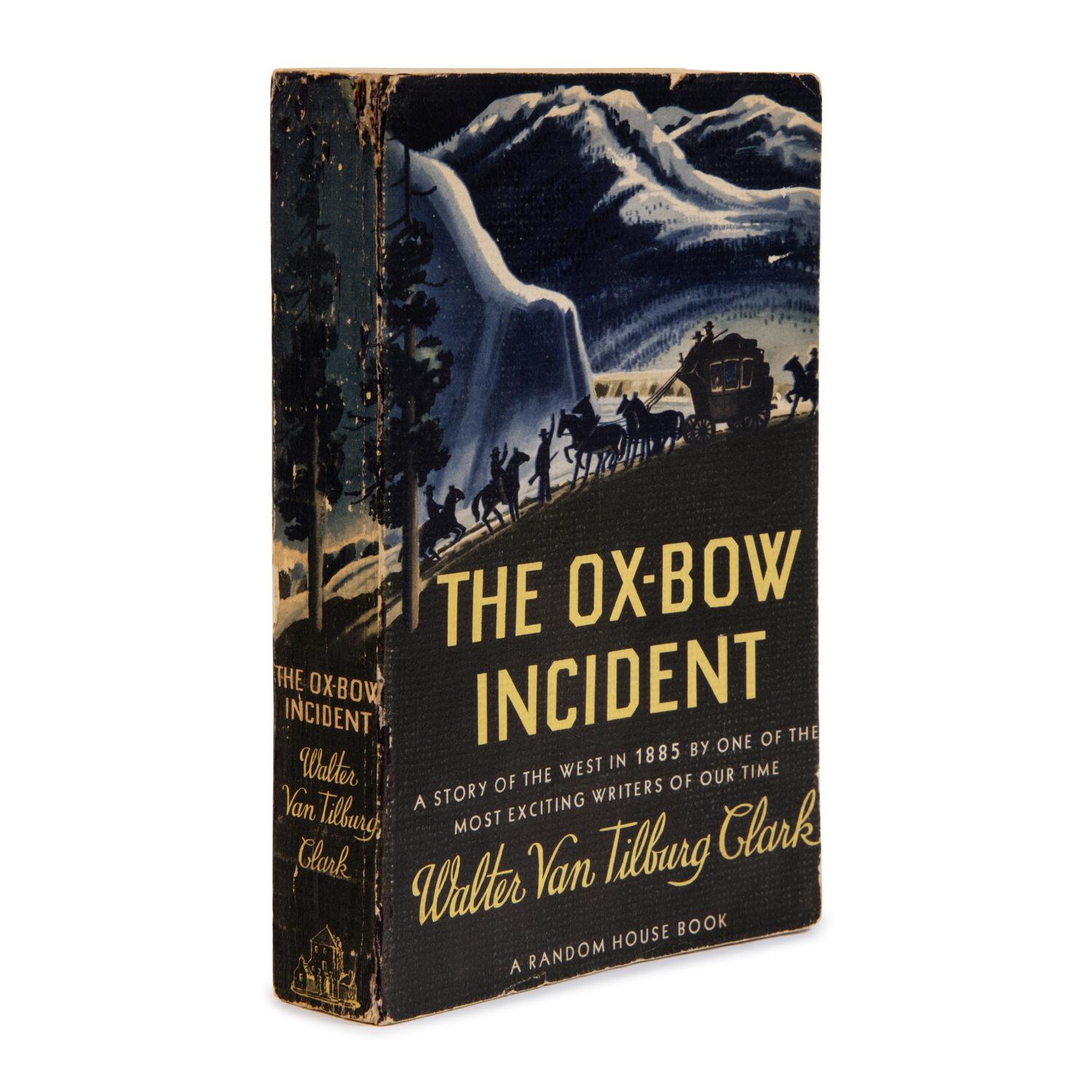 Clark, Walter Van Tilburg (1909-1979). The Ox-Bow Incident . New York: Random House, 1940.