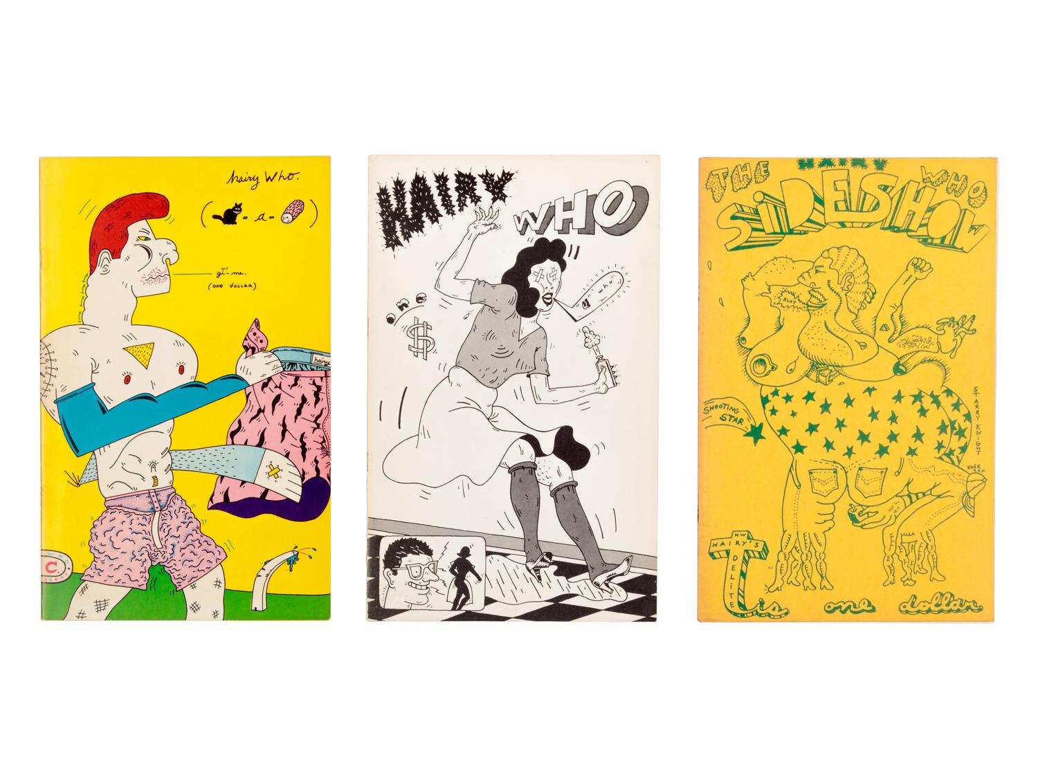 The Hairy Who Sideshow , 1967, Smoke Hairy Who , 1968 and Hairy Who (Cat-a-log) , 1969