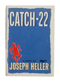HELLER, Joseph (1923-1999). Catch-22 . New York: Simon and Schuster, 1961.