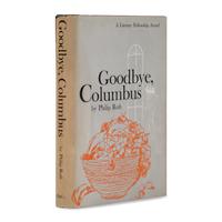 Roth, Philip (1933-2018). Goodbye, Columbus . Boston: Houghton Mifflin Company, Inc., 1959.