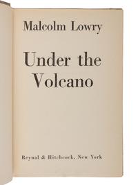 LOWRY, Malcolm (1909-1957). Under the Volcano . New York: Reynal and Hitchcock, 1947.