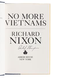 NIXON, Richard Milhous (1913-1994). A group of 4 works by or about Nixon, ALL FIRST EDITION, MOST SIGNED, comprising: